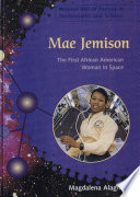 Mae Jemison : the first African American woman in space /
