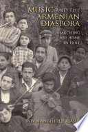 Music and the Armenian diaspora : searching for home in exile /