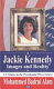 Jackie Kennedy : images and reality /