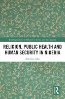 Religion, public health and human security in Nigeria /