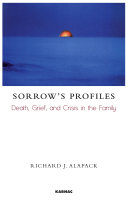 Sorrow's profiles : death, grief, and crisis in the family /