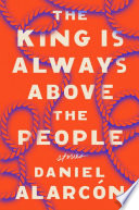 The king is always above the people : stories /