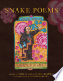 Snake poems : an Aztec invocation /