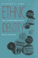 Ethnic identity : the transformation of white America /