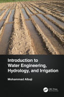 Introduction to water engineering, hydrology, and irrigation /