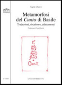 Metamorfosi del Cunto di Basile : traduzioni, riscritture, adattamenti /