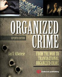 Organized crime : from the mob to transnational organized crime /