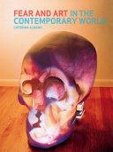 Fear and art in the contemporary world /