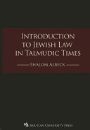 Introduction to Jewish law in Talmudic times /