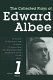 The collected plays of Edward Albee /