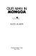 Our man in Mongoa /