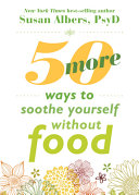 50 more ways to soothe yourself without food /