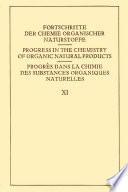 Fortschritte der Chemie Organischer Naturstoffe = : Progress in the chemistry of organic natural products = Progrès dans la chimie des substances organiques naturelles.