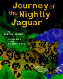 Journey of the nightly jaguar : inspired by an ancient Mayan myth /