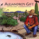 Alejandro's gift /