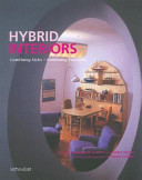 Hybrid interiors : combining styles, combining functions /