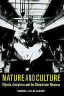 Nature and culture : objects, disciplines and the Manchester Museum /