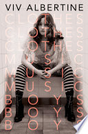 Clothes, clothes, clothes : music, music, music : boys, boys, boys : a memoir /
