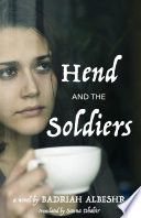 Hend and the soldiers : a novel /