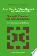 Stochastic Processes and their Applications : in Mathematics and Physics /