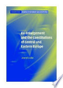EU enlargement and the constitutions of Central and Eastern Europe /