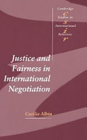 Justice and fairness in international negotiation /