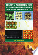 Testing methods for seed-transmitted viruses : principles and protocols /