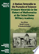 A station favorable to the pursuits of science : primary materials in the history of mathematics at the United States Military Academy /