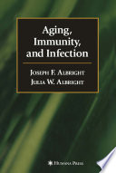 Aging, immunity, and infection /