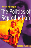 The politics of reproduction : beyond the slogans /