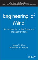 Engineering of mind : an introduction to the science of intelligent systems /