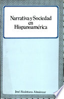 Narrativa y sociedad en Hispanoamérica /