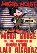 Migra Mouse : political cartoons on immigration /