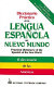 Diccionario práctico de la lengua española del Nuevo Mundo = practical dictionary of the Spanish of the New World /