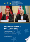 Europe and Iran's nuclear crisis : lead groups and EU foreign policy-making /