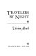 Travelers by night /