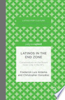 Latinos in the end zone : conversations on the brown color line in the NFL /