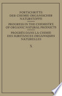 Fortschritte der Chemie Organischer Naturstoffe = : Progress in the chemistry of organic natural products = Progres dans la chimie des substances organiques naturelles.