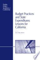 Budget practices and state expenditures : lessons for California /