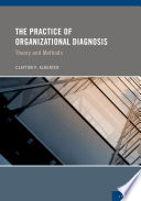 The practice of organizational diagnosis : theory and methods /