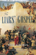 The liars' gospel : a novel /