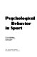 Psychological behavior in sport /