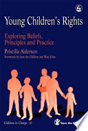 Young children's rights : exploring beliefs, attitudes, principles and practice /