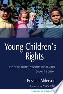 Young children's rights : exploring beliefs, principles and practice /