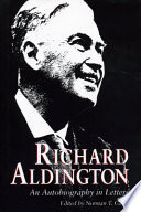 Richard Aldington, an autobiography in letters /