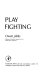 Play-fighting /