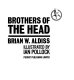 Brothers of the head /