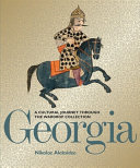 Georgia : a cultural journey through the Wardrop collection /