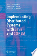 Implementing distributed systems with Java and CORBA /