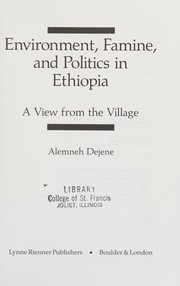 Environment, famine, and politics in Ethiopia : a view from the village /